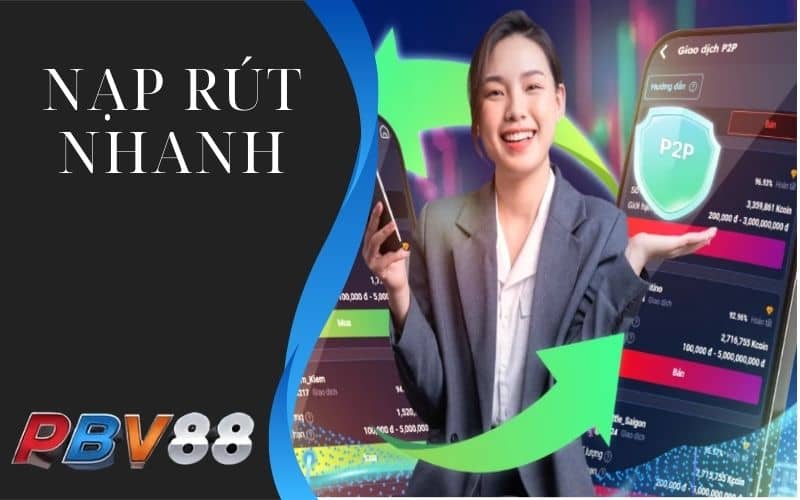 Giao dịch nạp rút thần tốc chỉ trong 1 phút